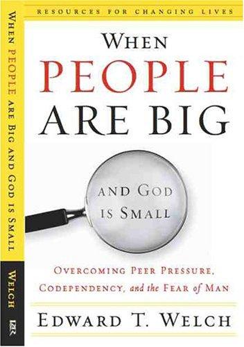 כריכת הספר "When People are Big and God is Small" מאת Welch Edward T