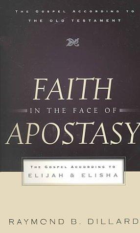 כריכת הספר "Faith in the Face of Apostasy" מאת Dillard Raymond B.