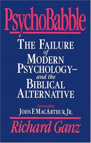 כריכת הספר "Psychobabble, the failure of modern ….." מאת Ganz Richard L