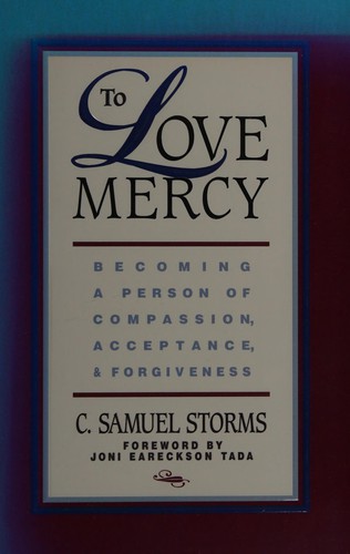 כריכת הספר "To Love Mercy: Becoming a Person…" מאת C. Samuel Storms