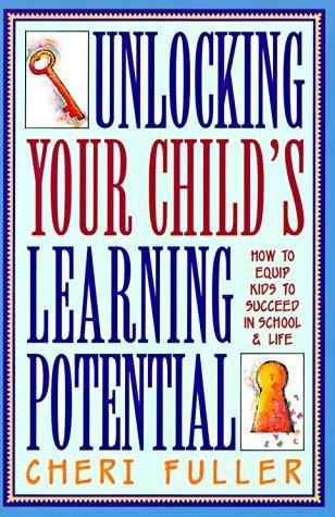 כריכת הספר "Unlocking your child's learning potential" מאת Fuller Cheri
