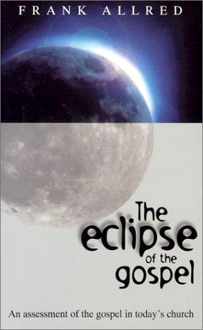 כריכת הספר "The Eclipse of the Gospel" מאת Allred Frank