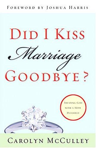 כריכת הספר "Did I Kiss Marriage Goodbye?" מאת McCulley Carolyn