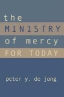כריכת הספר "The Ministry of Mercy for Today" מאת De Jong Peter Y.