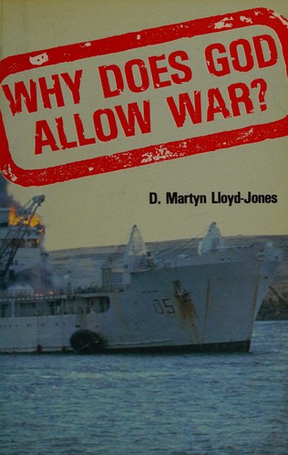 כריכת הספר "Why Does God Allow War?  A General Justification of the Ways of God" מאת Lloyd-Jones David Martyn