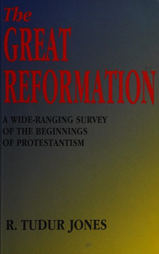 כריכת הספר "The great Reformation" מאת Jones R. Tudur
