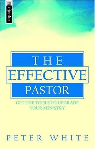 כריכת הספר "The Effective Pastor" מאת White Peter