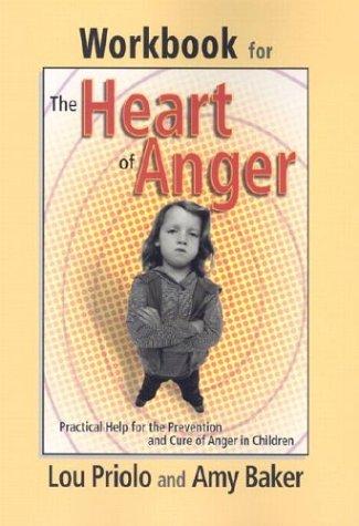 כריכת הספר "Workbook for the Heart of Anger" מאת Priolo, Lou , Baker Amy