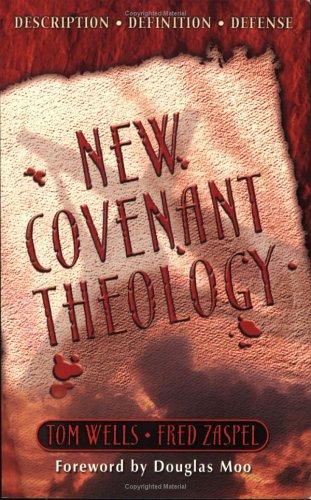כריכת הספר "New Covenant Theology" מאת Wells Tom